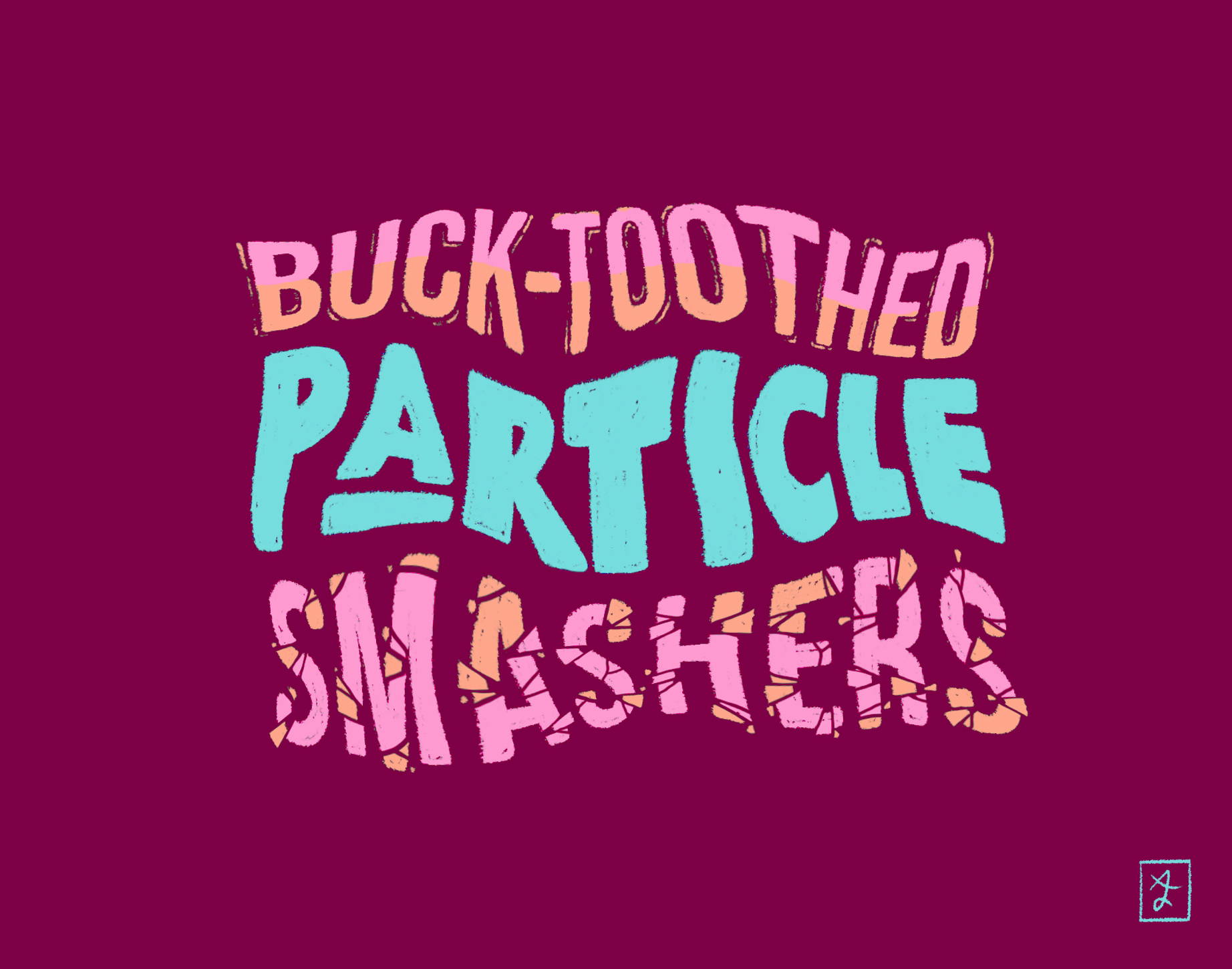 Buck Toothed Particle Smashers No9 Marketing Design